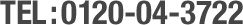 TEL��0120-04-3722